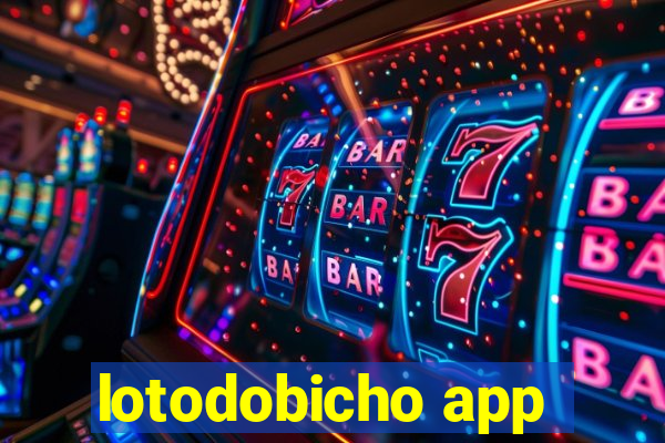 lotodobicho app